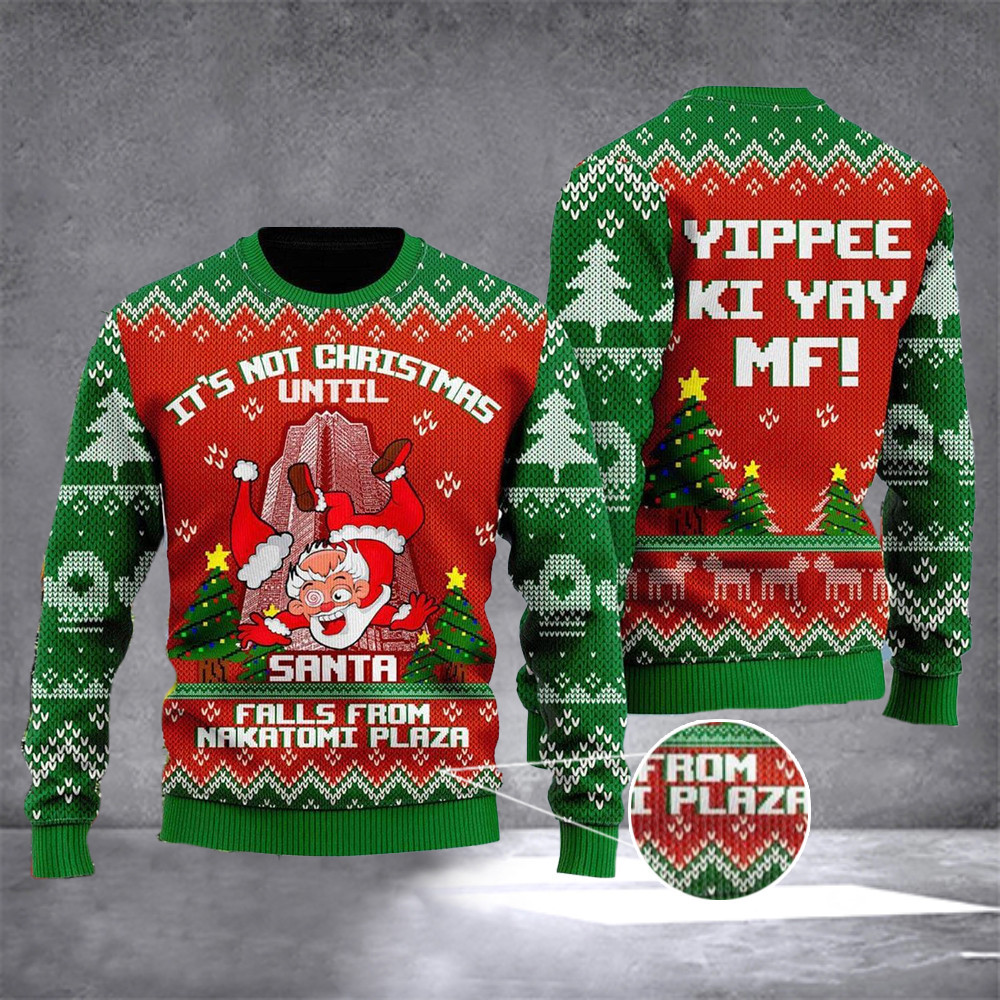 Nakatomi Plaza Christmas Sweater It's Not Christmas Until Santa Falls From Nakatomi Plaza
