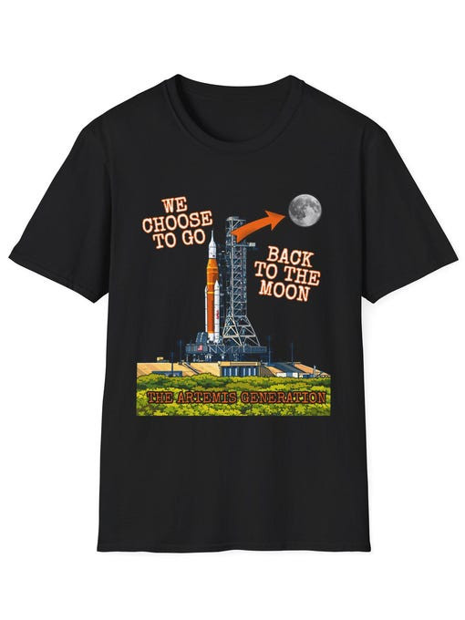 NASA Artemis II T-Shirt We Choose To Go Apparel Gift For Galaxy Dreamer