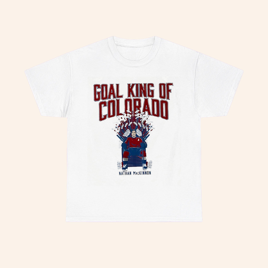 Nathan Mackinnon Goal King Of Colorado T Shirt
