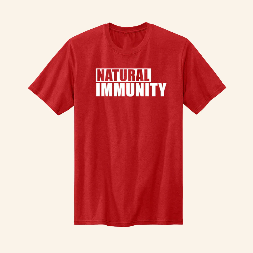 Natural Immunity T-Shirt Conservative Medical Shirt Republican Gifts Ideas