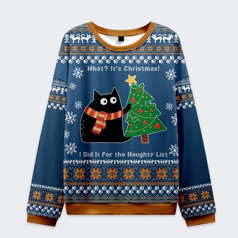 Naughty Black Cat What It's Christmas Ugly Christmas Sweater Xmas Gifts For Cat Lovers