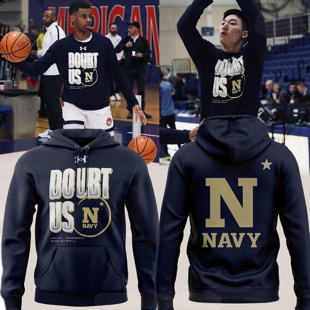 Navy Men's Basketball Doubt Us 2025 Hoodie Good Gifts For Basketball Lovers