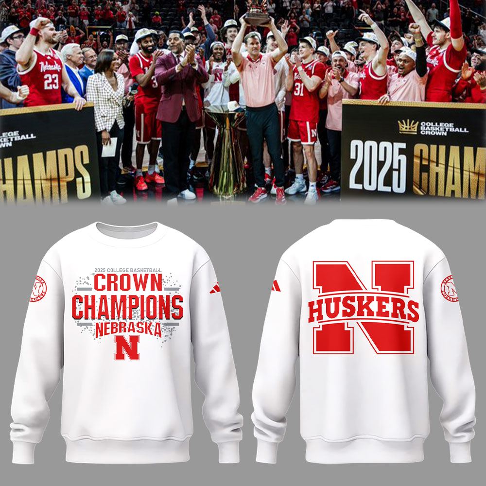 Nebraska Men's Basketball 2025 College Basketball Crown Champions Sweatshirt Best Gifts For Basketball Lovers