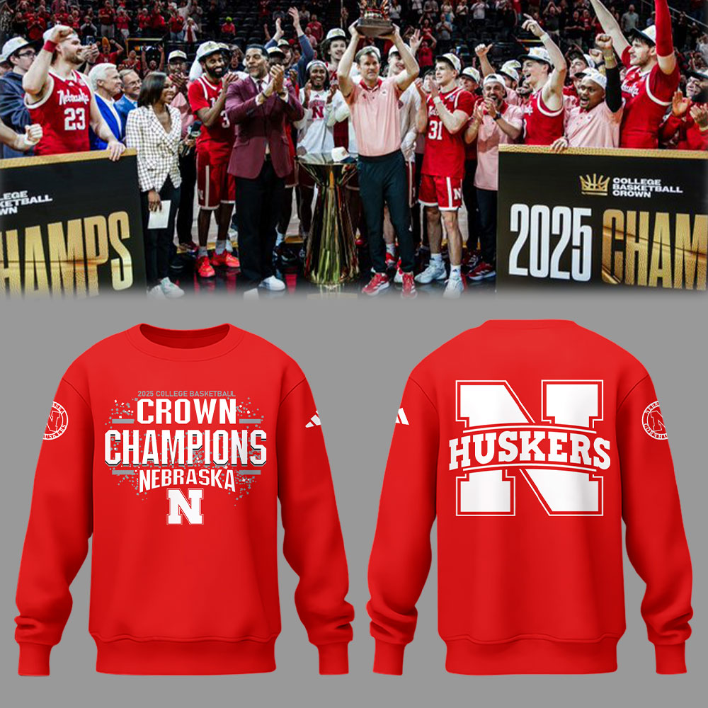 Nebraska Men's Basketball 2025 College Basketball Crown Champions Sweatshirt Gift Ideas For Basketball Players