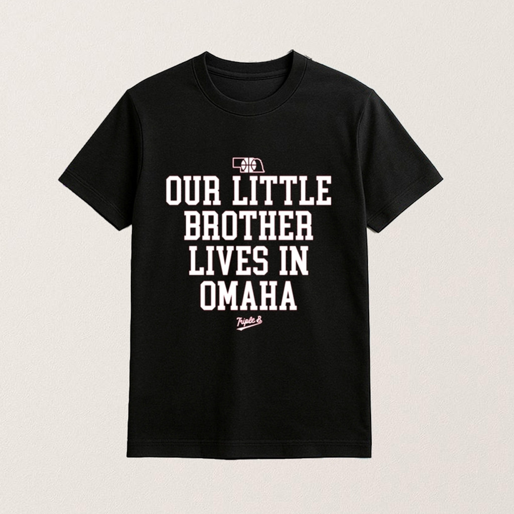 Nebraska Rivalry Our Little Brother Lives In Omaha T-Shirt Fan Merch Football Related Gifts