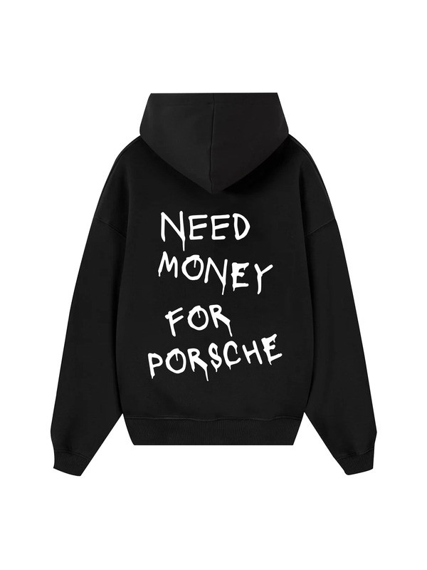 Need Money For Porsche Hoodie Funny Typography Merchandise Gifts For Car Lovers