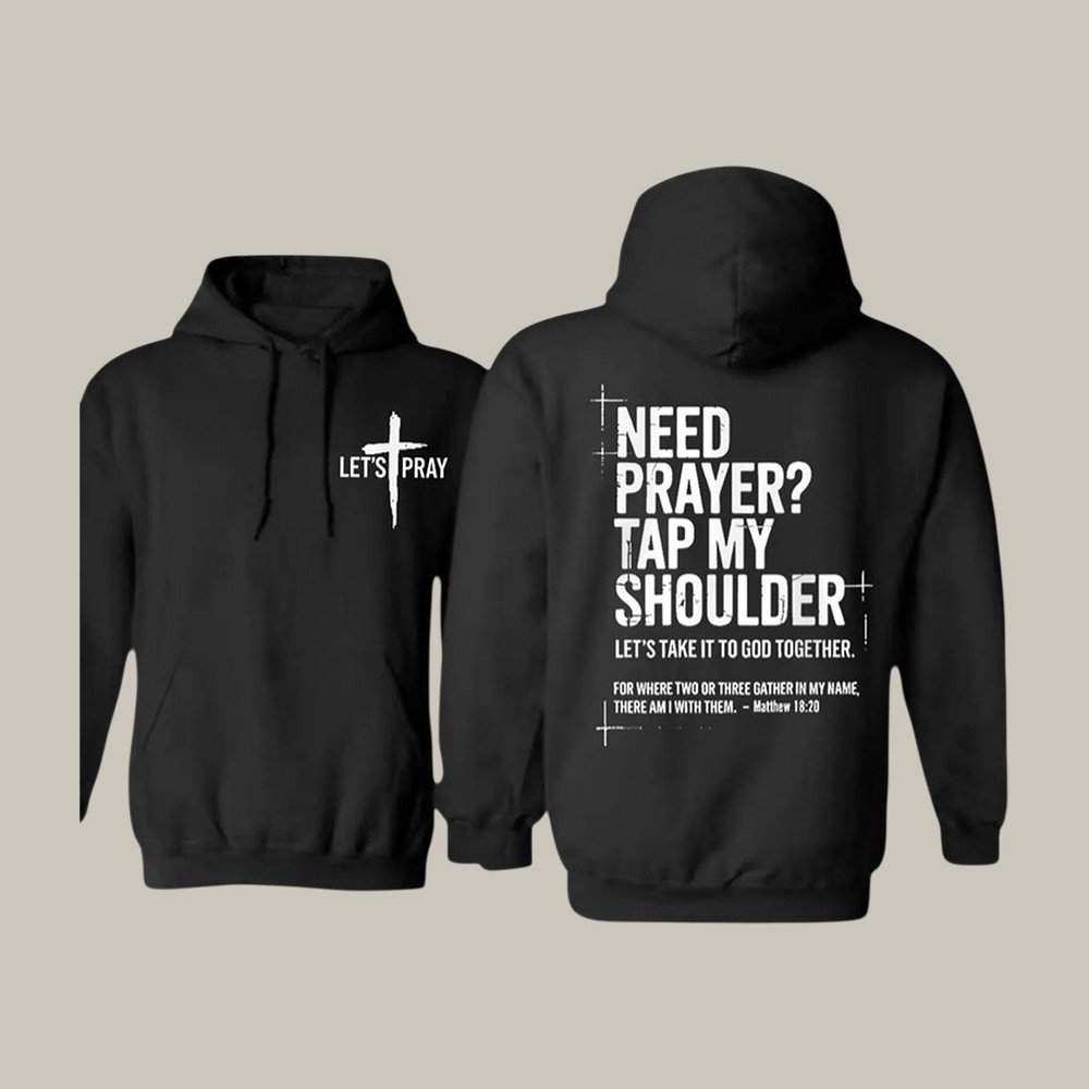 Need Prayer Tap My Shoulder Hoodie Faith Based Apparel Bible Verse Gift For Father's Day