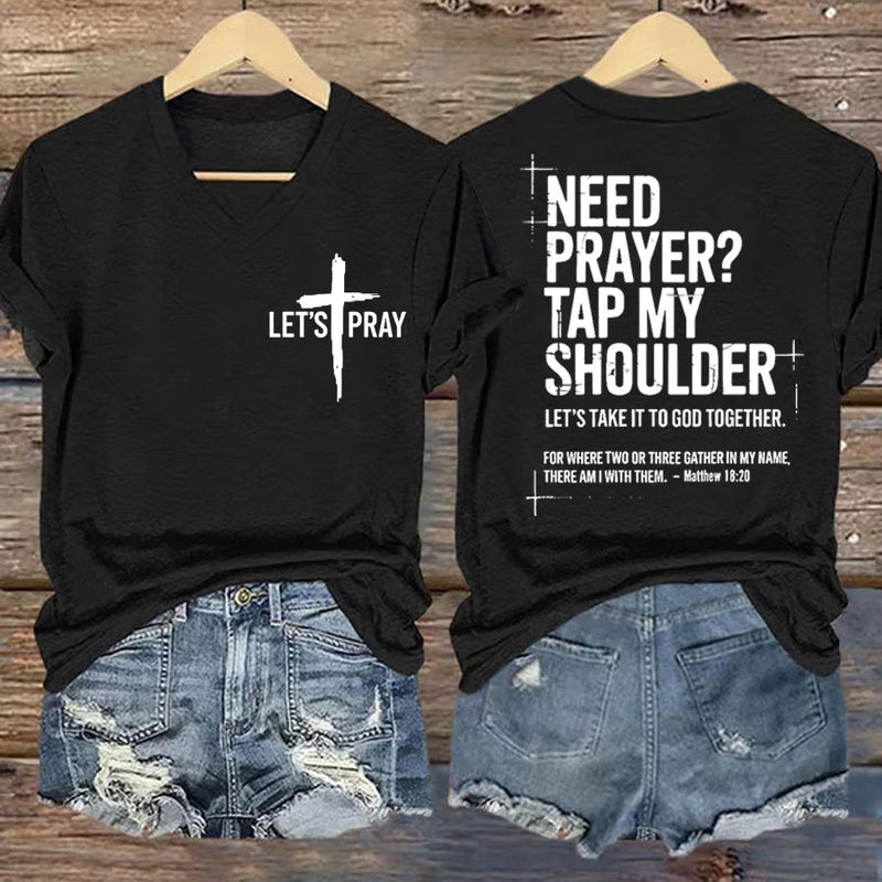 Need Prayer Tap My Shoulder V-Neck Shirt Faith In Jesus Shirt Good Present For Wife