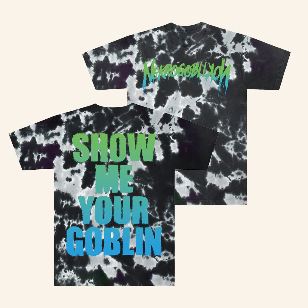 Nekrogoblikon Merch Show Me Your Goblin Tie Dye Shirt Music Gift Ideas For Guys