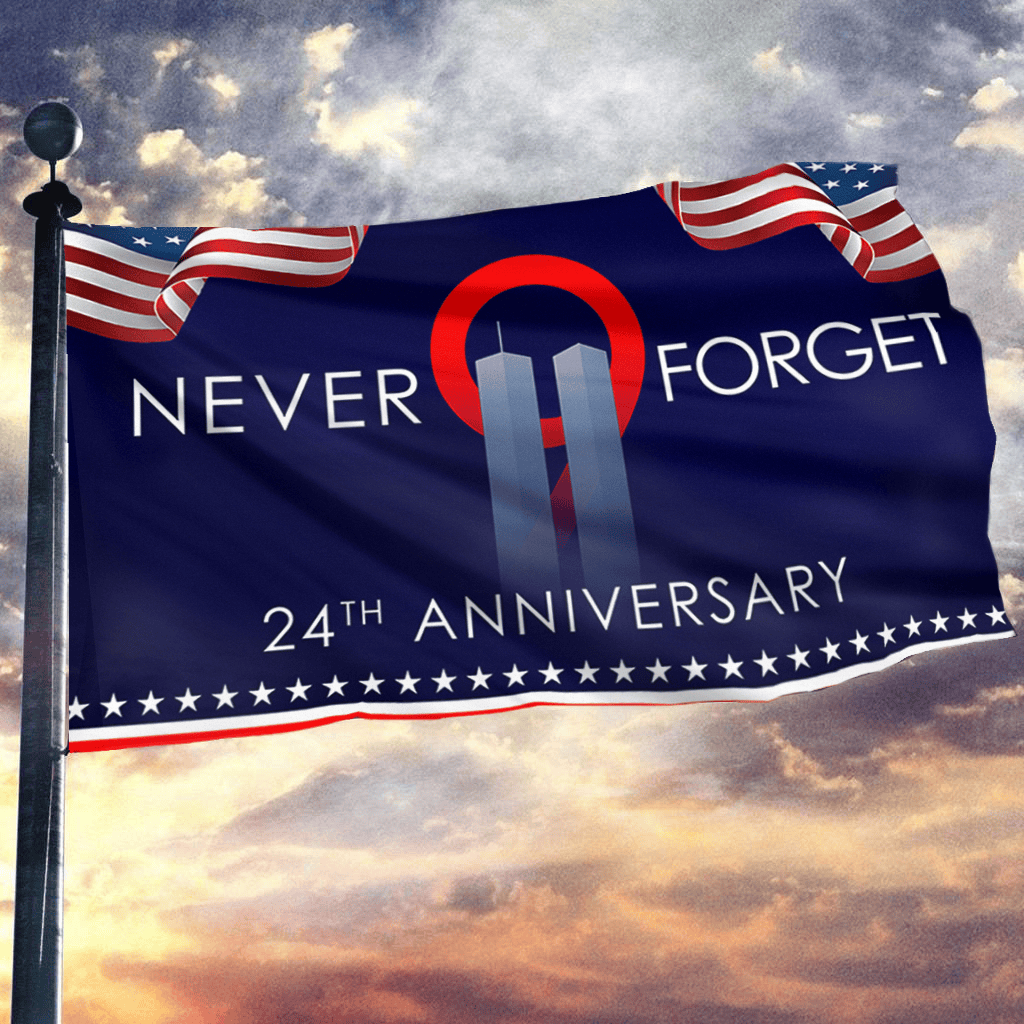 Never Forget 24th Anniversary Flag In Remembrance Of 9 11 Merch Honoring 343 Firefighters