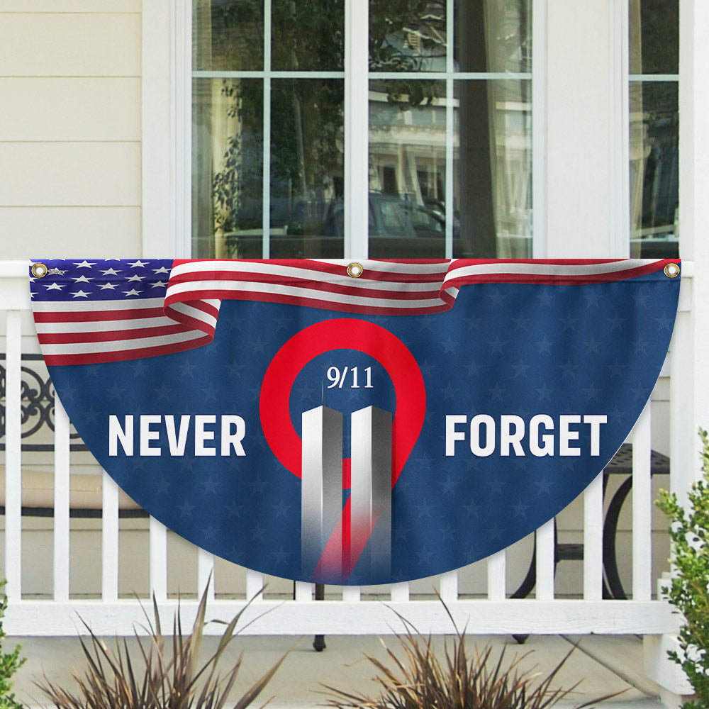 Never Forget 9 11 Patriot Day September 11th Attacks Non-Pleated Fan Flag
