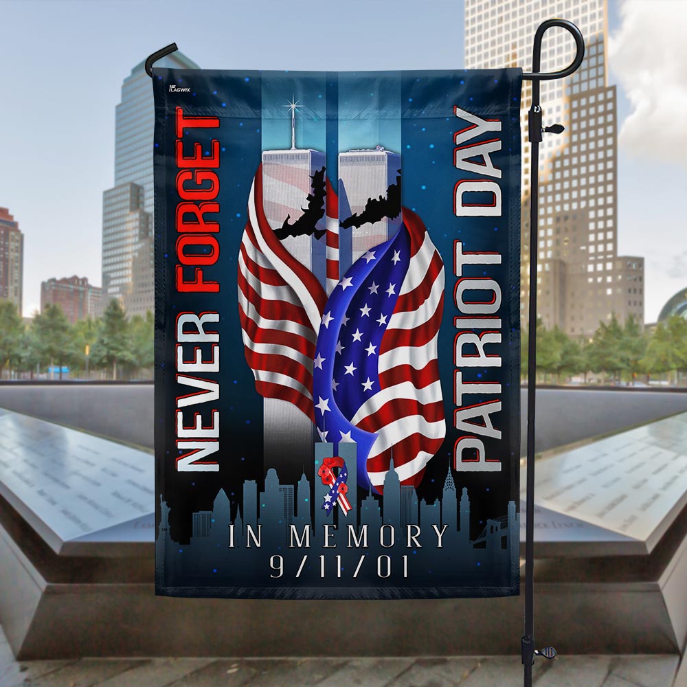 Never Forget Patriot Day In Memory 9 11 Flag