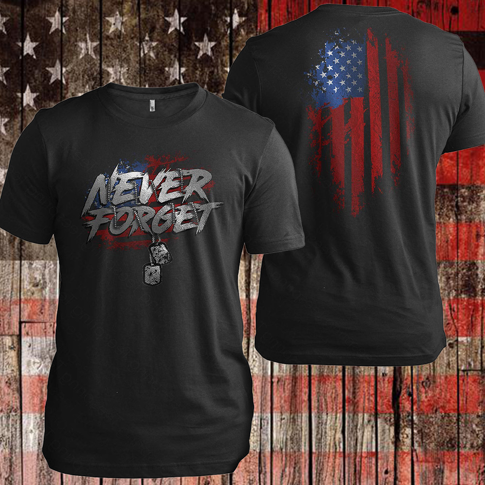 Never Forget Veteran Shirt Dog Tag Patriotic T-Shirt Memorial Day Gift Ideas For Veterans