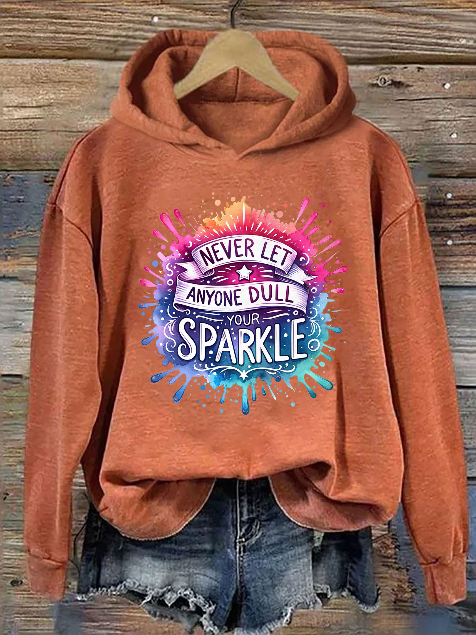 Never Let Anyone Dull Your Sparkle Hoodie Humorous Style Funny Hoodie Best Present Ever