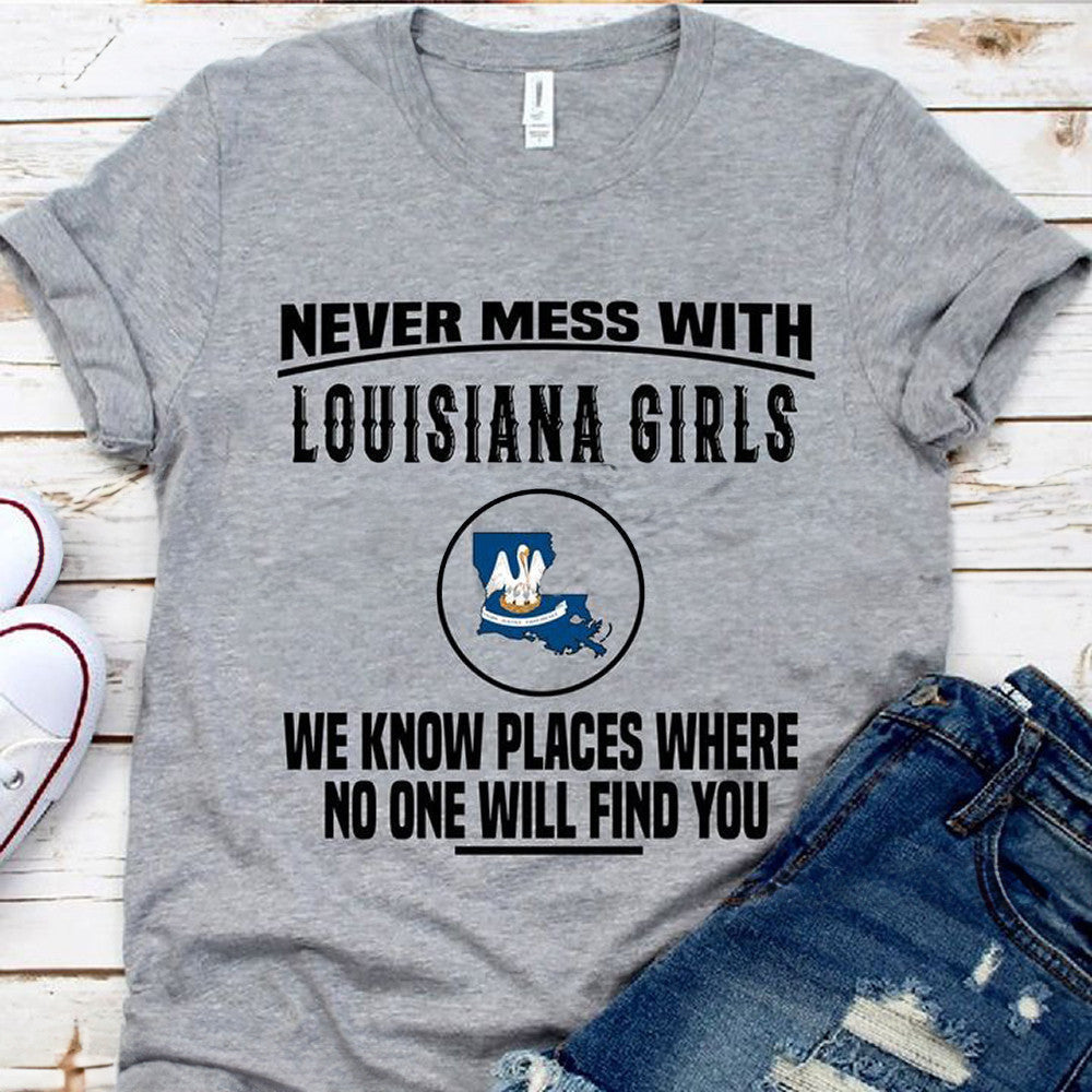 Never Mess With Louisiana Girls Shirt Louisiana Themed Christmas Gifts Never Mess With Louisiana Girls Shirt Louisiana Themed Christmas Gifts