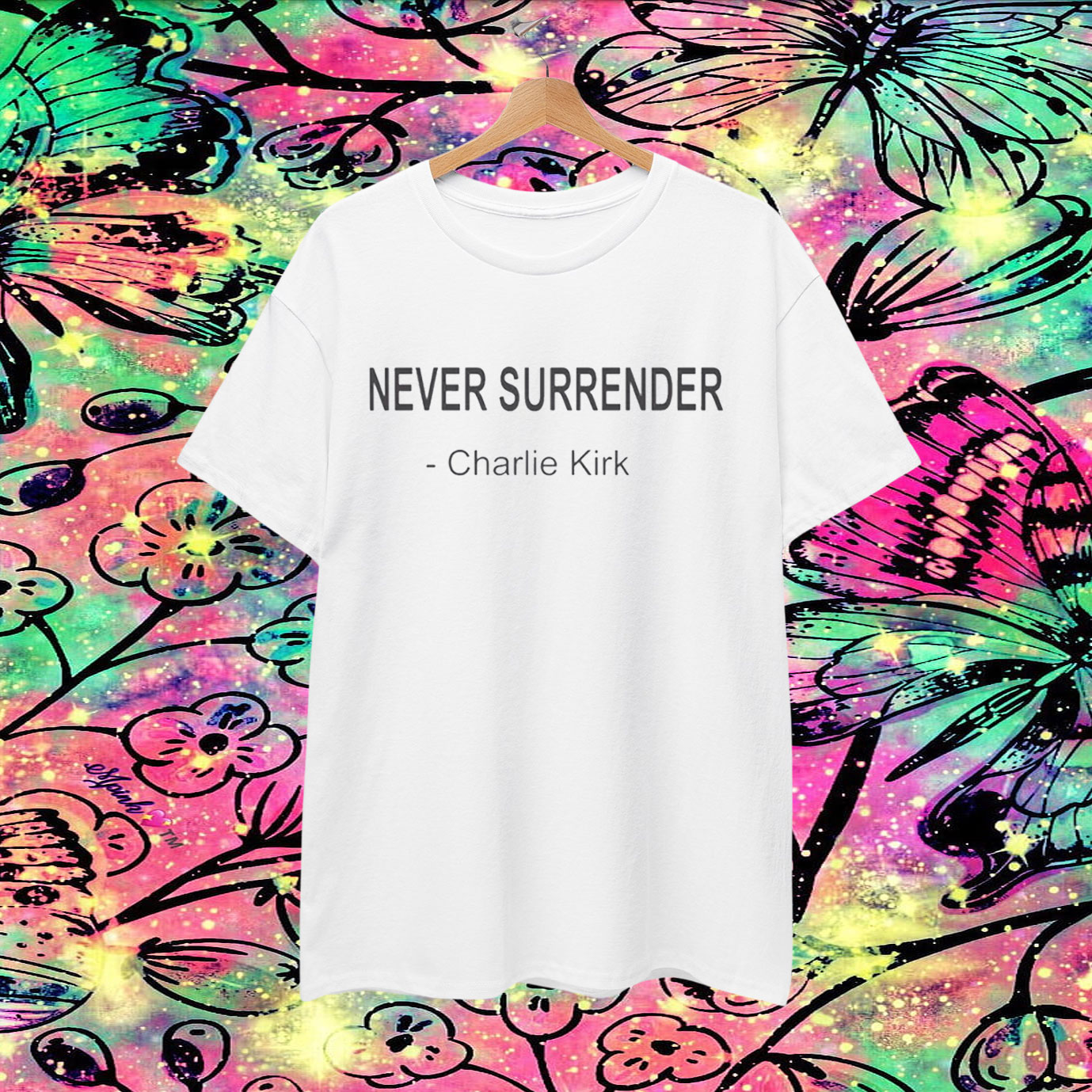 Never Surrender Charlie Kirk T-Shirt