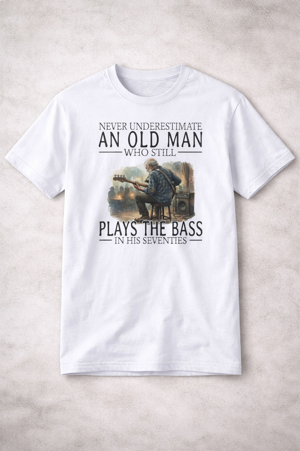 Never Underestimate An Old Man Plays The Bass T-Shirt Funny Bass Player Clothing Musician Gift