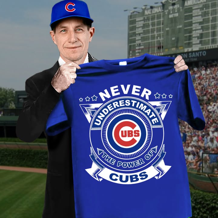 Never Underestimate The Power Of The Cubs T-Shirt Presents For Fans