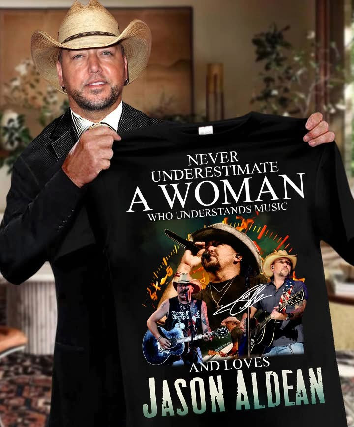 Never Underestimate Who Understands Music And Loves Jason Aldean T-Shirt Great Present For Music Fans