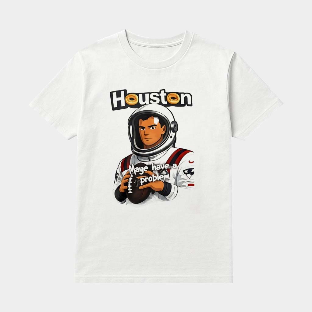 New England Football Drake Maye Houston Maye Have A Problem Shirt Gifts For Fans