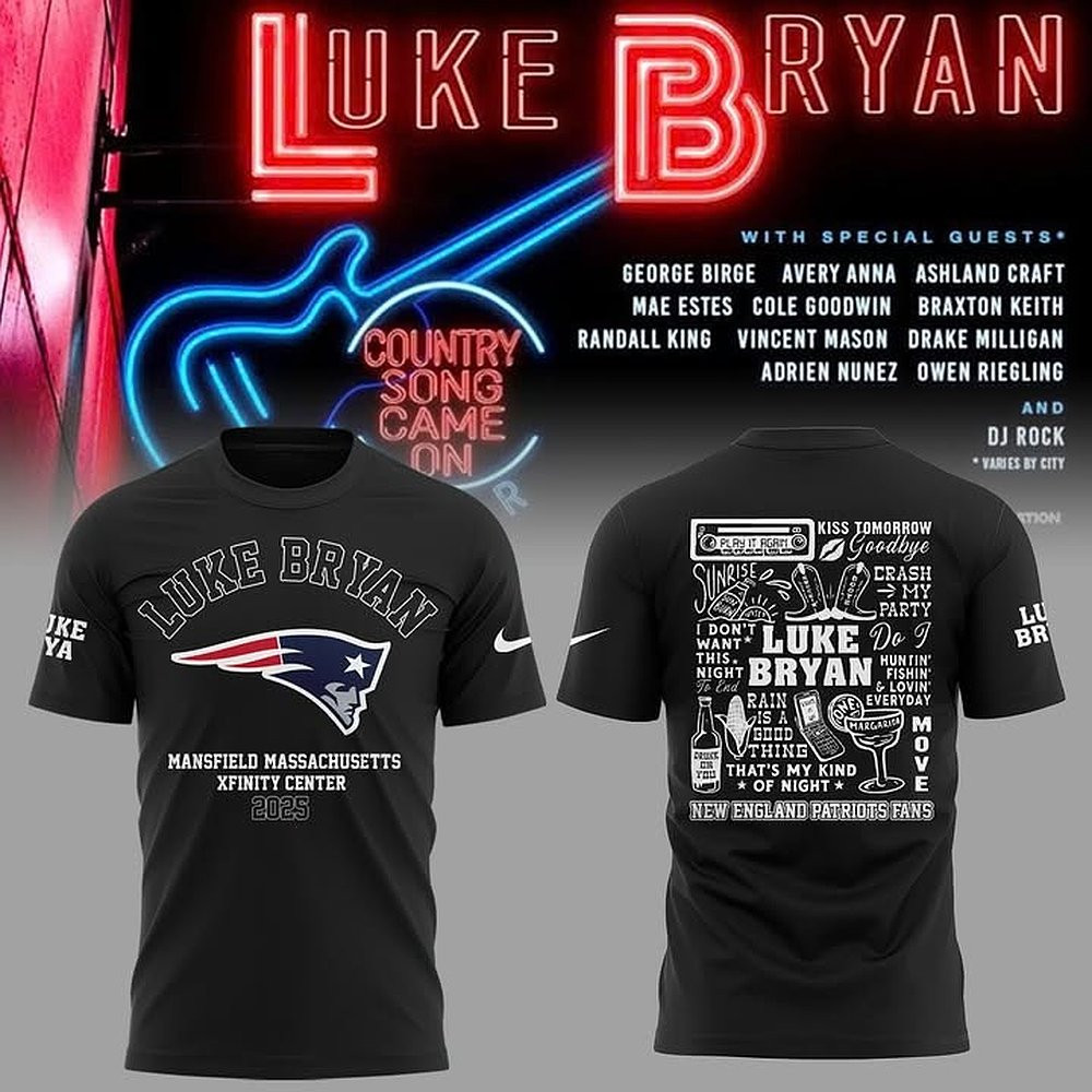 New England Patriots x Luke Bryan Country Song Came On Tour 2025 T-Shirt Perfect Gift For Football Fans