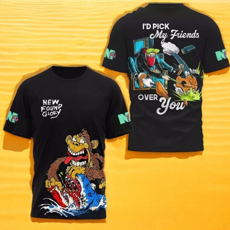 New Found Glory I'd Pick My Friends Over You 3D Shirt Gifts For Husband