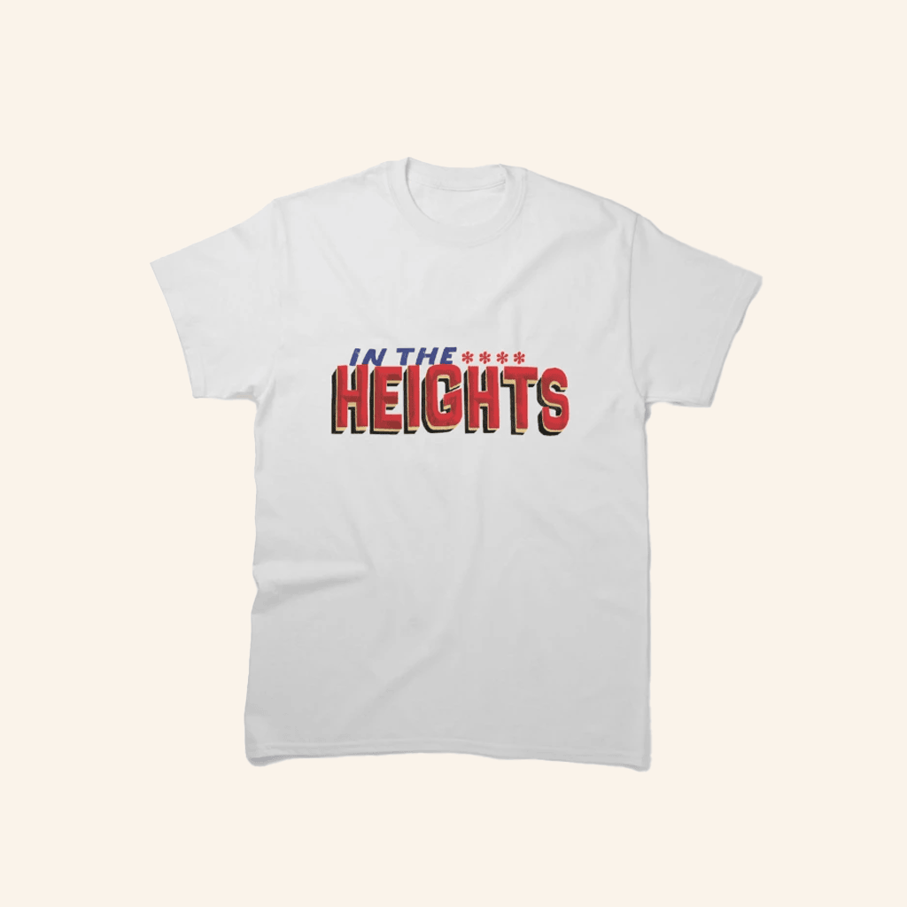 New Heights Merch In The Heights T-Shirt Gift Ideas For Husband New Heights Merch In The Heights T-Shirt Gift Ideas For Husband