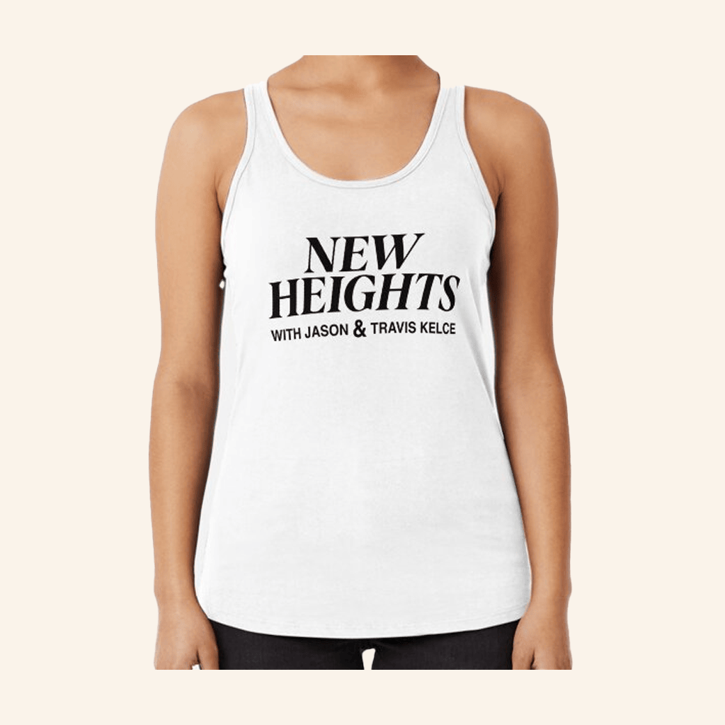 New Heights Merch New Heights Podcast Racerback Tank Top Gifts For Ladies New Heights Merch New Heights Podcast Racerback Tank Top Gifts For Ladies