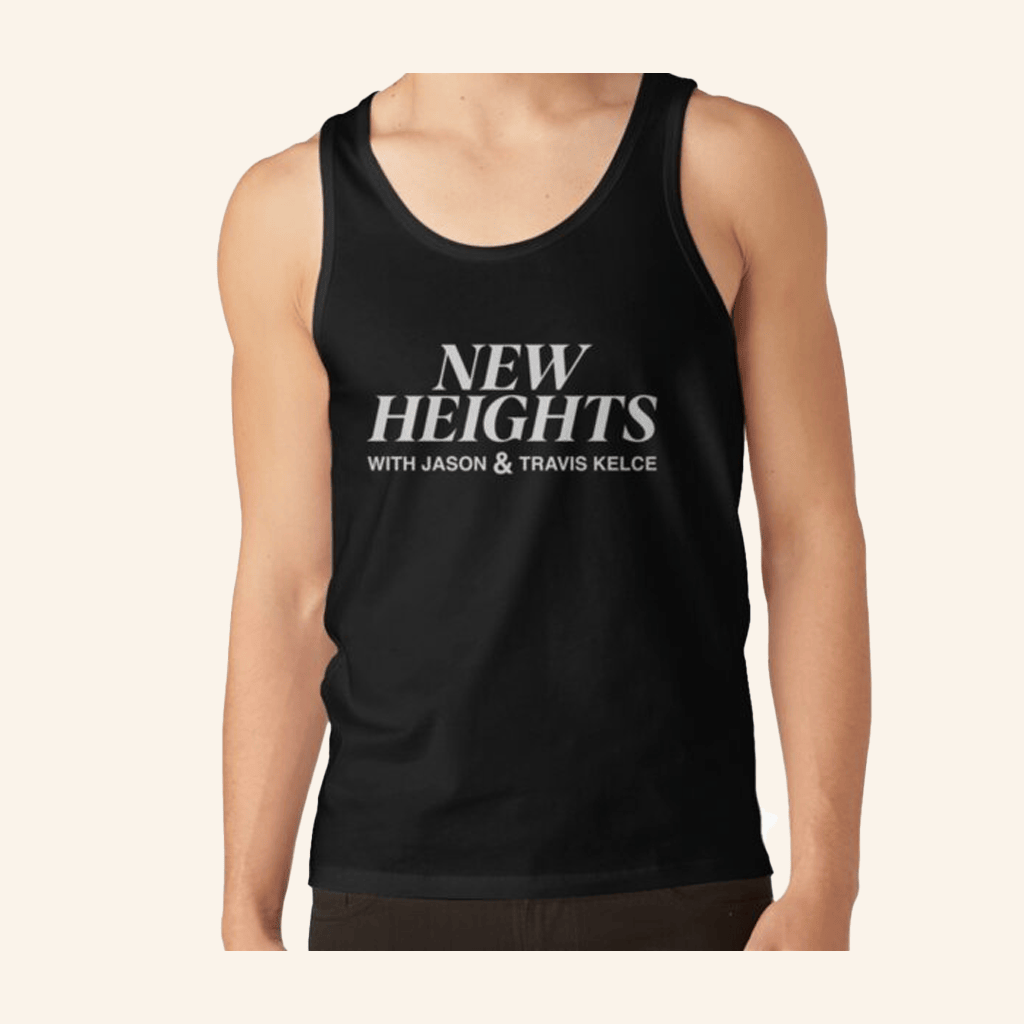 New Heights Merch New Heights Podcast Tank Top Present For Husband