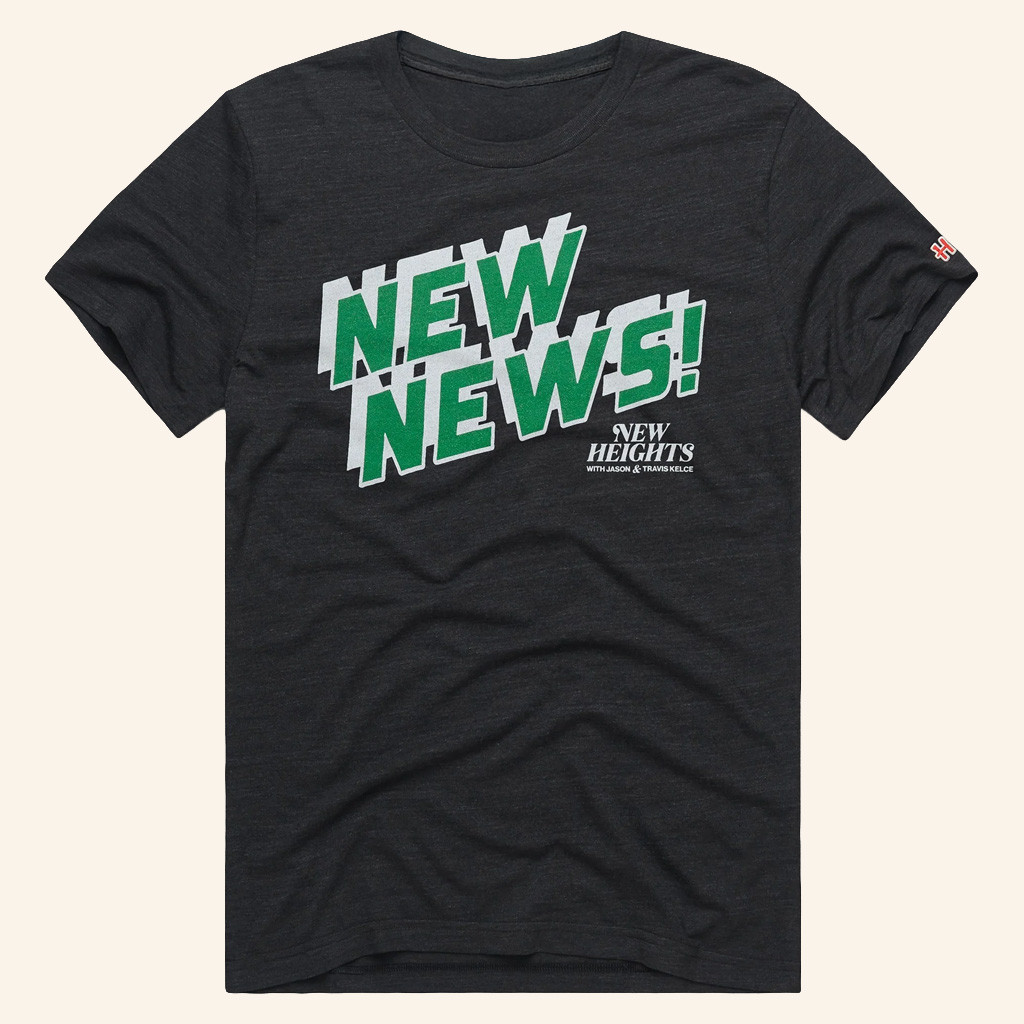 New Heights Merch New News T-Shirt Unique Gifts For Boyfriend New Heights Merch New News T-Shirt Unique Gifts For Boyfriend