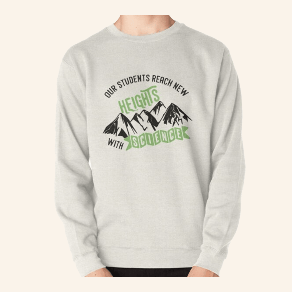 New Heights Merch Science Education Our Students Reach New Heights Sweatshirt Him Gifts New Heights Merch Science Education Our Students Reach New Heights Sweatshirt Him Gifts