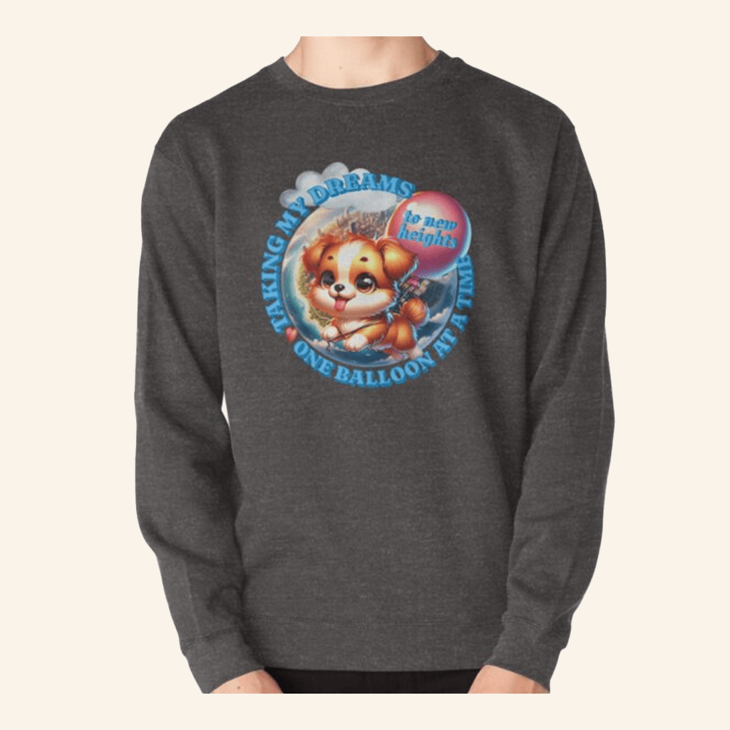 New Heights Merch Taking My Dreams To New Heights One Balloon At A Time Sweatshirt Dudes Gifts New Heights Merch Taking My Dreams To New Heights One Balloon At A Time Sweatshirt Dudes Gifts