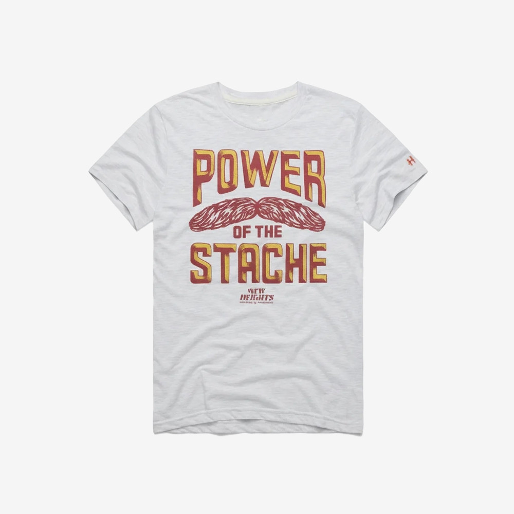 New Heights Power Of The Stache T-Shirt New Heights Clothes Best Gifts For Friends