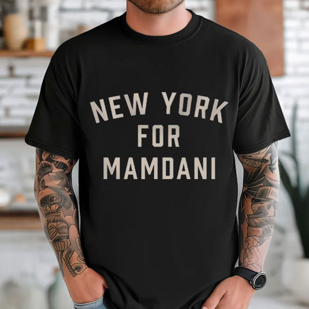 New York For Zohran Mamdani Democratic T-Shirt Christmas Gift Ideas For Dad New York For Zohran Mamdani Democratic T-Shirt Christmas Gift Ideas For Dad