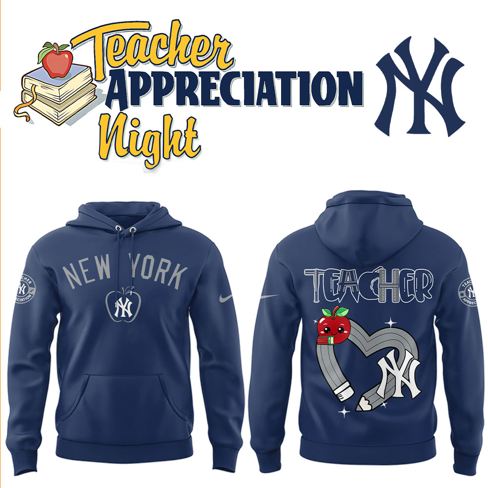 New York Yankees x Teacher Appreciation Night Hoodie Gifts For Baseball Fans