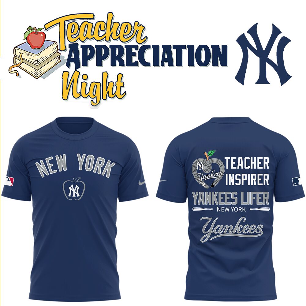 New York Yankees x Teacher Appreciation Night T-Shirt Gifts For Baseball Players