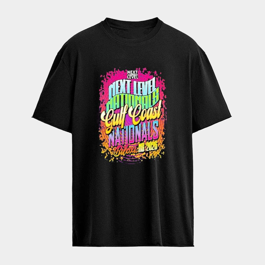Next Level Nationals Gulf Coast Nationals Biloxi MS 2026 T-Shirt Birthday Gift For Husband