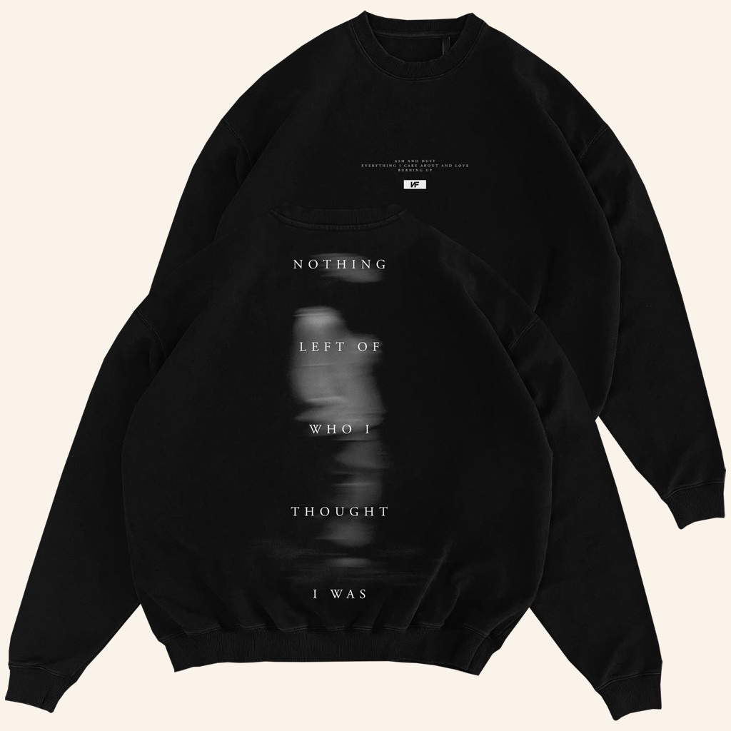 NF Merch Nothing Left Of Who I Thought I Was Sweatshirt Gifts For Music Enthusiasts