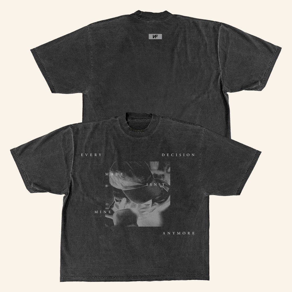 NF Real Music Merch Shadow Every Decision Made Isn't Mine Anymore T-Shirt Music Fans Gifts