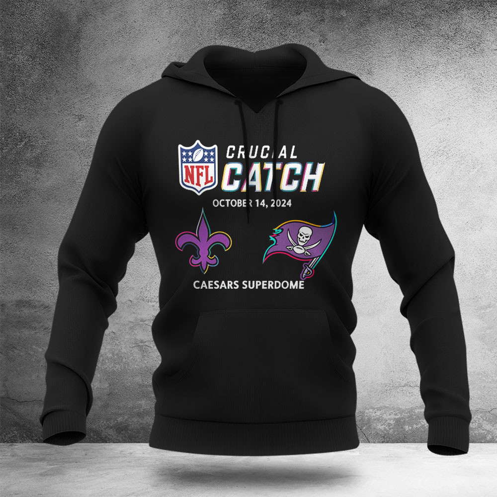 NFL Crucial Catch New Orleans Saints Hoodie Tampa Bay Buccaneers Caesars Superdome Oct 14 2024