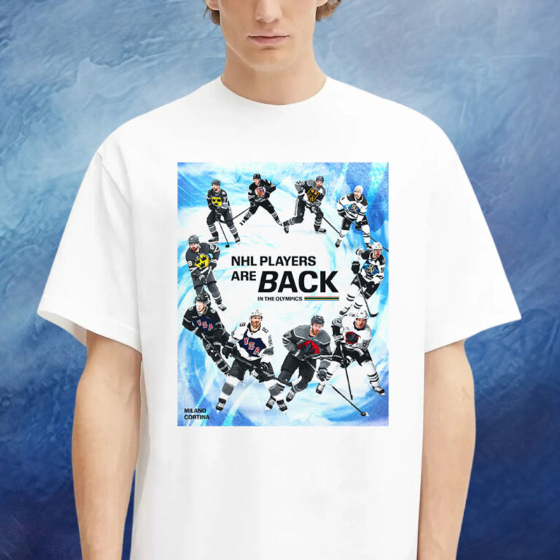 NHL Player Are Back In The Winter Olympics 2026 Shirt Milano Cortina Winter Games T-Shirt Gifts