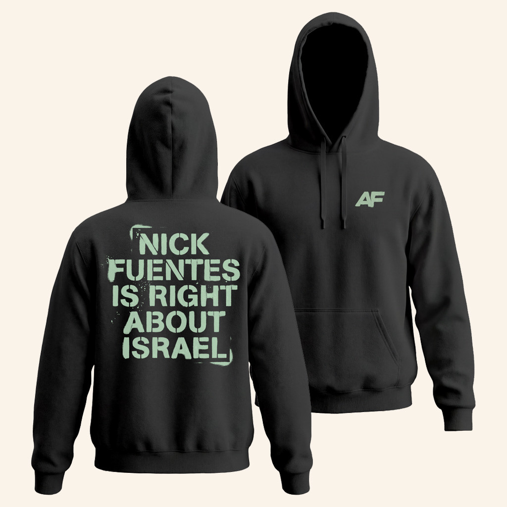 Nick Fuentes Merch Nick Fuentes Right About Israel Hoodie Gifts For Supporters Nick Fuentes Merch Nick Fuentes Right About Israel Hoodie Gifts For Supporters