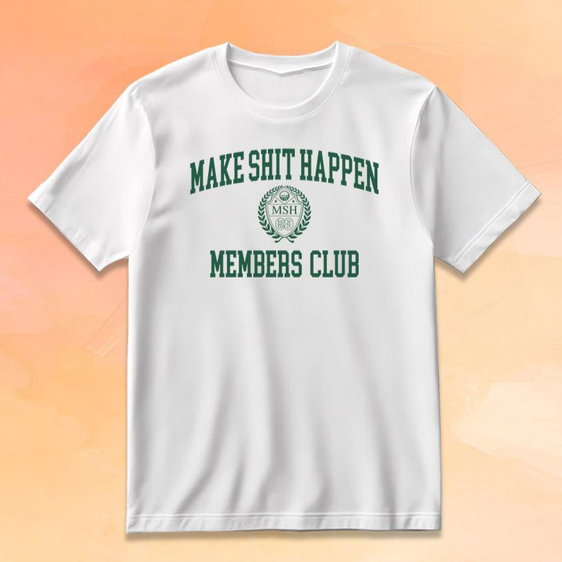 Nick Nayersina Merch Make Sht Happen Member Club T-Shirt Gifts Ideas For Him