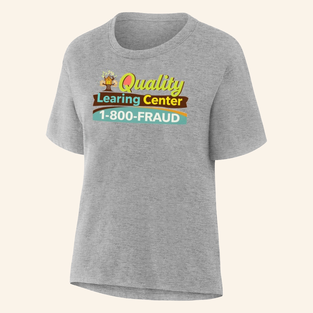 Nick Shirley Merch Quality Learing Center T-Shirt 1 800 Fraud Minnesota Shirt Gifts For Wife