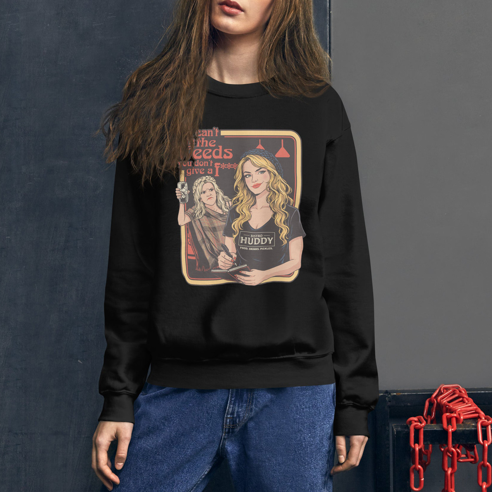 Nicole You Can't Be In The Weeds If You DGAF Sweatshirt Bistro Huddy Apparel Cool Gift For Fans