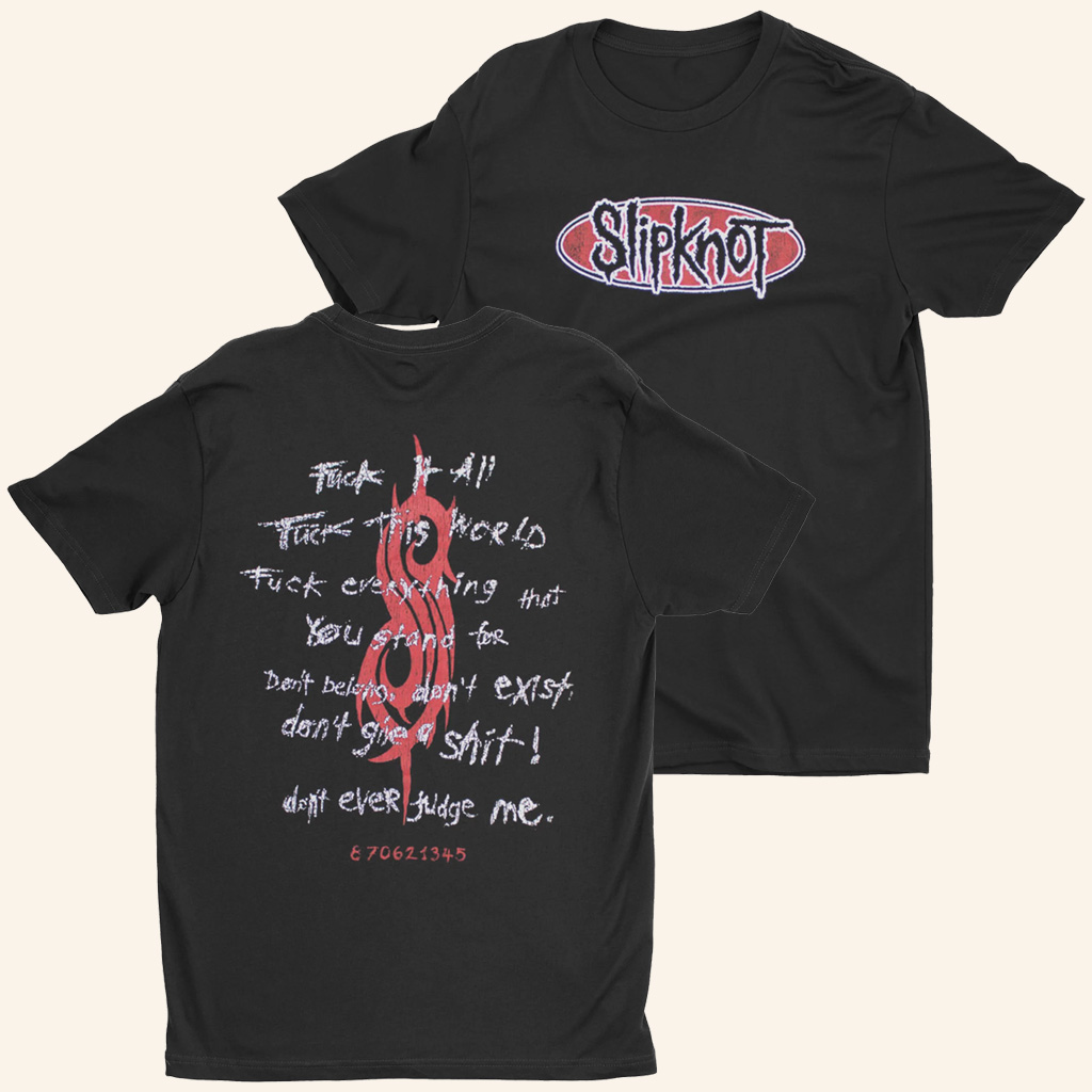 Night Shift Merch Slipknot F It All T-Shirt Good Gifts For Boyfriend