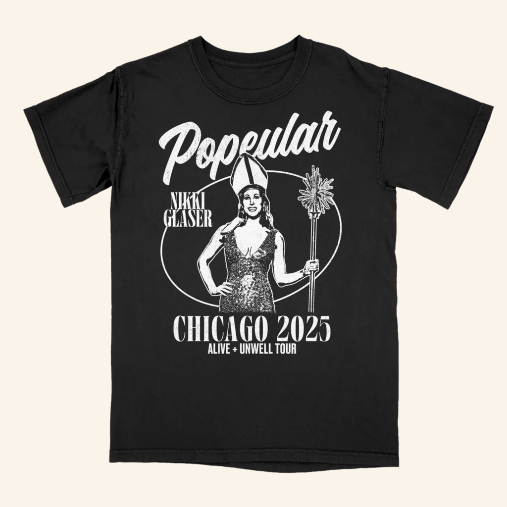 Nikki Glaser Merch Popeular Chicago 2025 T-Shirt Christmas Gifts For Sister