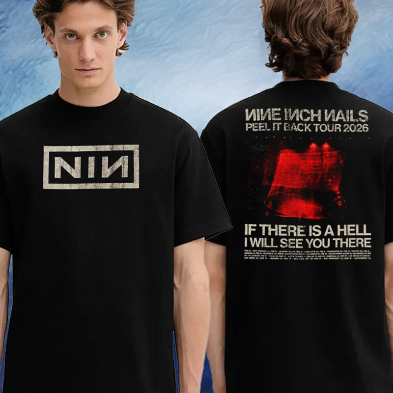 NIN Nine Inch Nails Peepl It Back Tour 2026 Merch If There Is A Hell I Will See You There T-Shirt