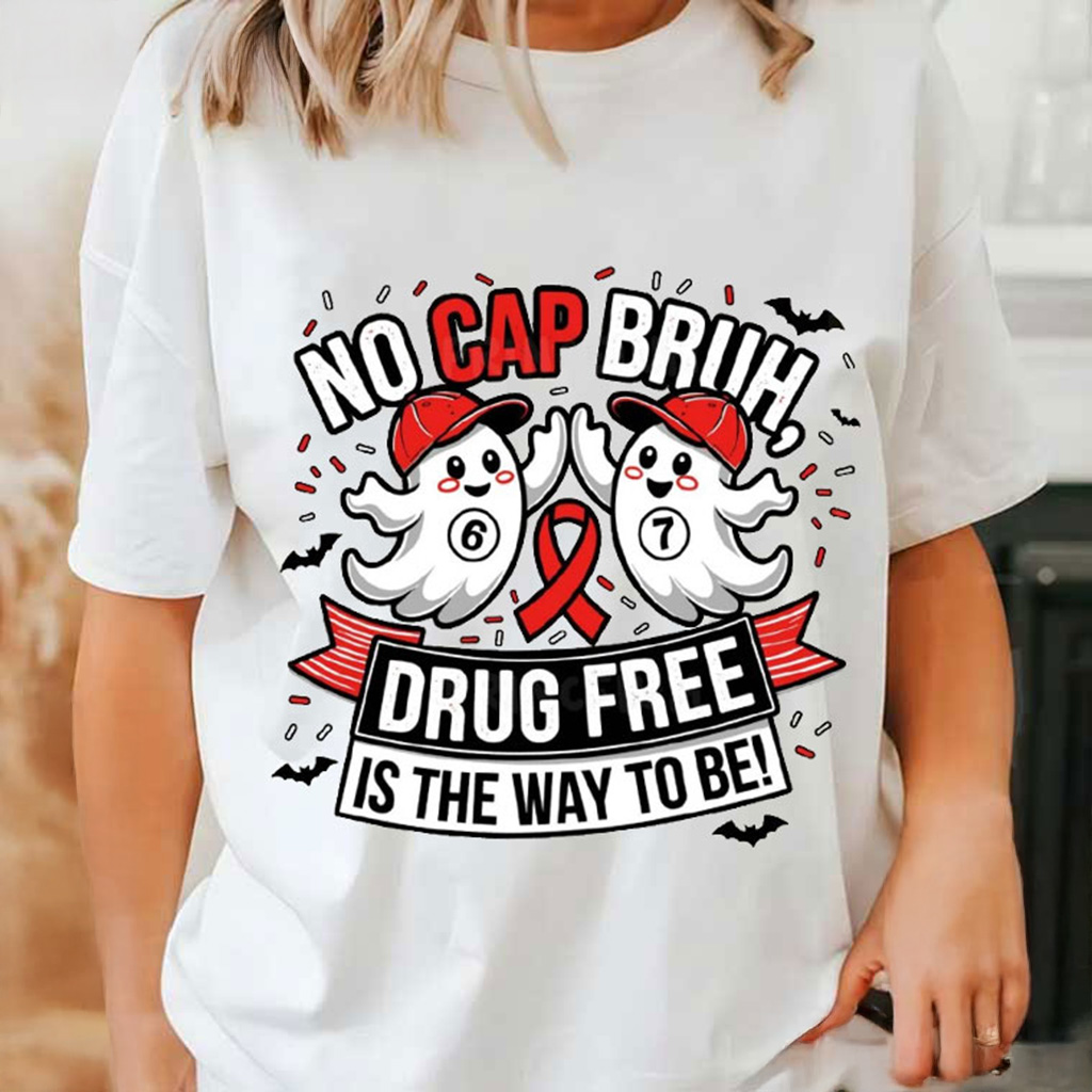 No Cap Bruh Drug Free Shirt Funny Ghost Red Ribbon Week T-Shirt Gifts For Wife No Cap Bruh Drug Free Shirt Funny Ghost Red Ribbon Week T-Shirt Gifts For Wife