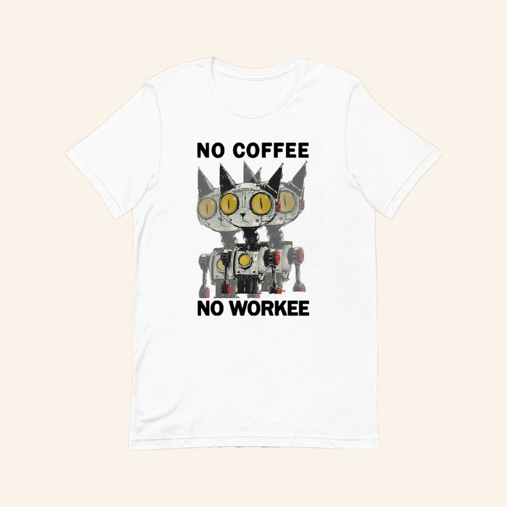 No Coffee No Workee T-Shirt Funny Adults Shirts Gifts For Coffee Lovers